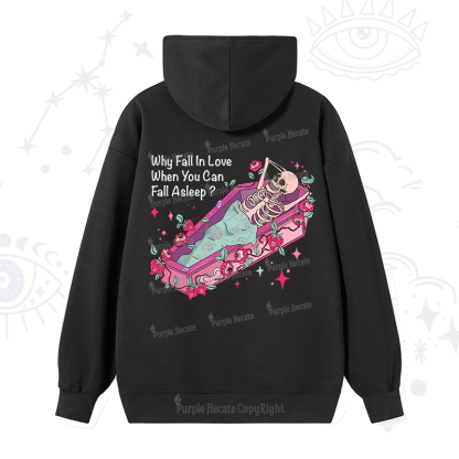 Purplehecate Why Fall In Love When You Can Fall Asleep Valentine Hoodie