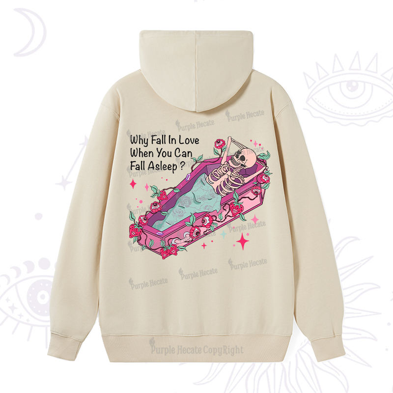 Purplehecate Why Fall In Love When You Can Fall Asleep Valentine Hoodie