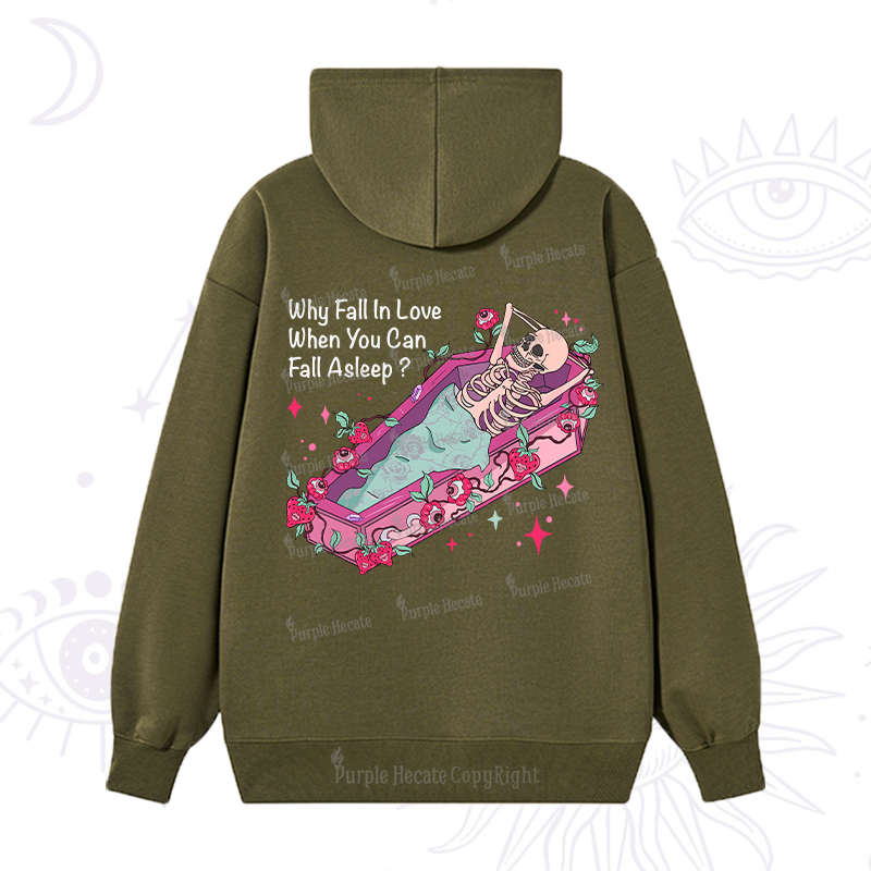 Purplehecate Why Fall In Love When You Can Fall Asleep Valentine Hoodie