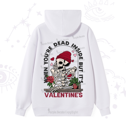 PurplehecateWhen You're Dead Inside But It's Valentine Hoodie