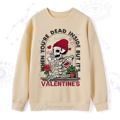 PurplehecateWhen You're Dead Inside But It's Valentine Sweatshirt