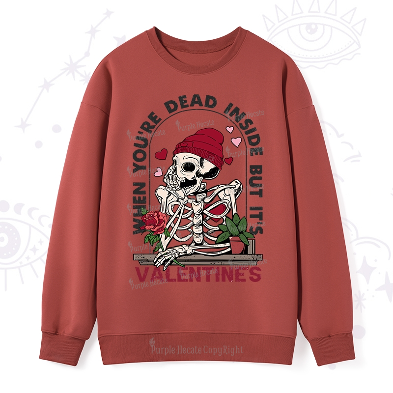 PurplehecateWhen You're Dead Inside But It's Valentine Sweatshirt
