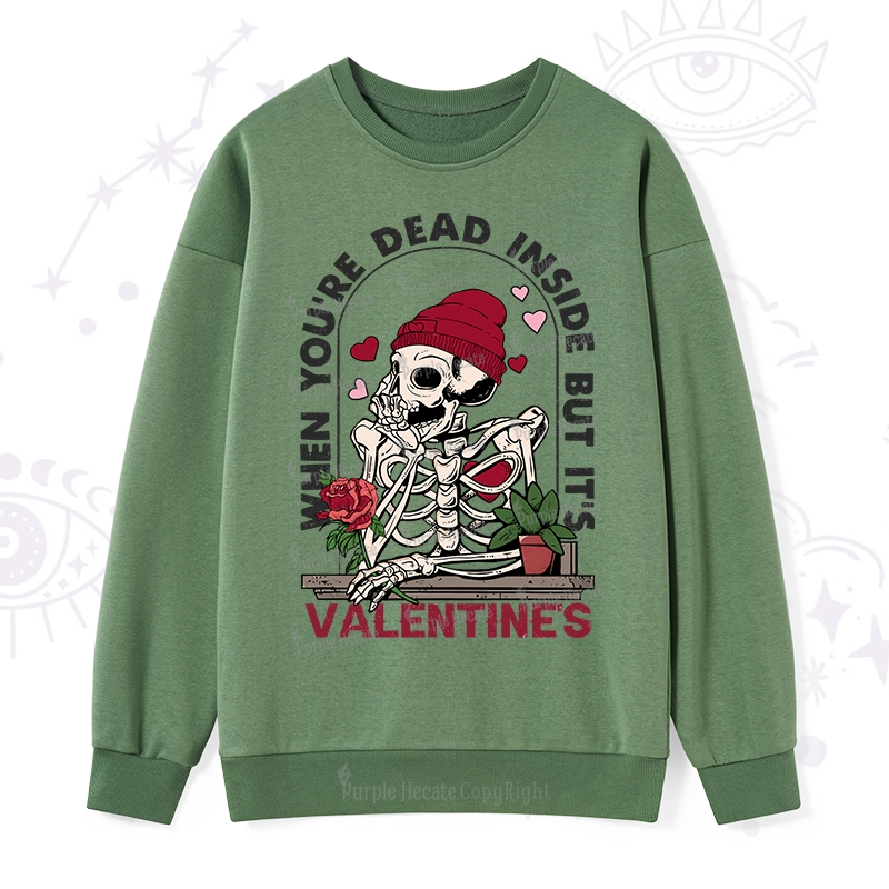 PurplehecateWhen You're Dead Inside But It's Valentine Sweatshirt