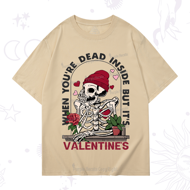 PurplehecateWhen You're Dead Inside But It's Valentine T-Shirt