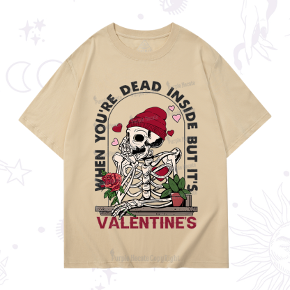 PurplehecateWhen You're Dead Inside But It's Valentine T-Shirt
