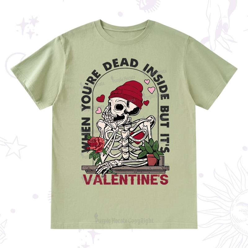 PurplehecateWhen You're Dead Inside But It's Valentine T-Shirt