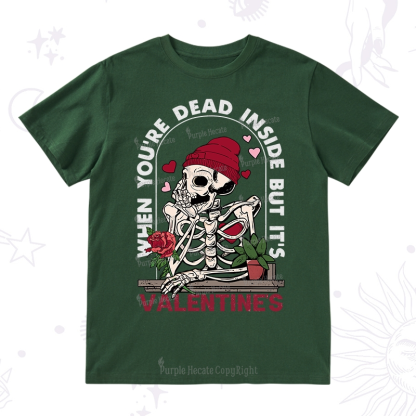 PurplehecateWhen You're Dead Inside But It's Valentine T-Shirt