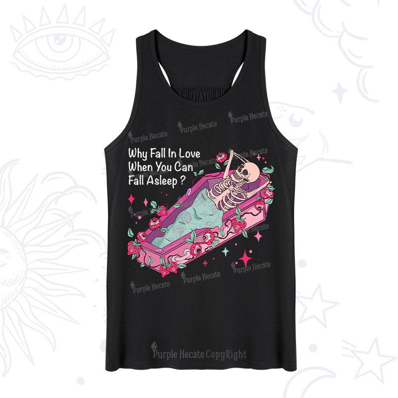 Purplehecate Why Fall In Love When You Can Fall Asleep Valentine Tank