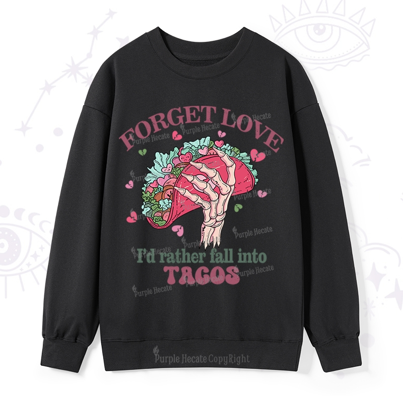 Purplehecate Taco Over Love Valentine Sweatshirt   ????
