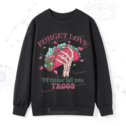 Purplehecate Taco Over Love Valentine Sweatshirt   ????