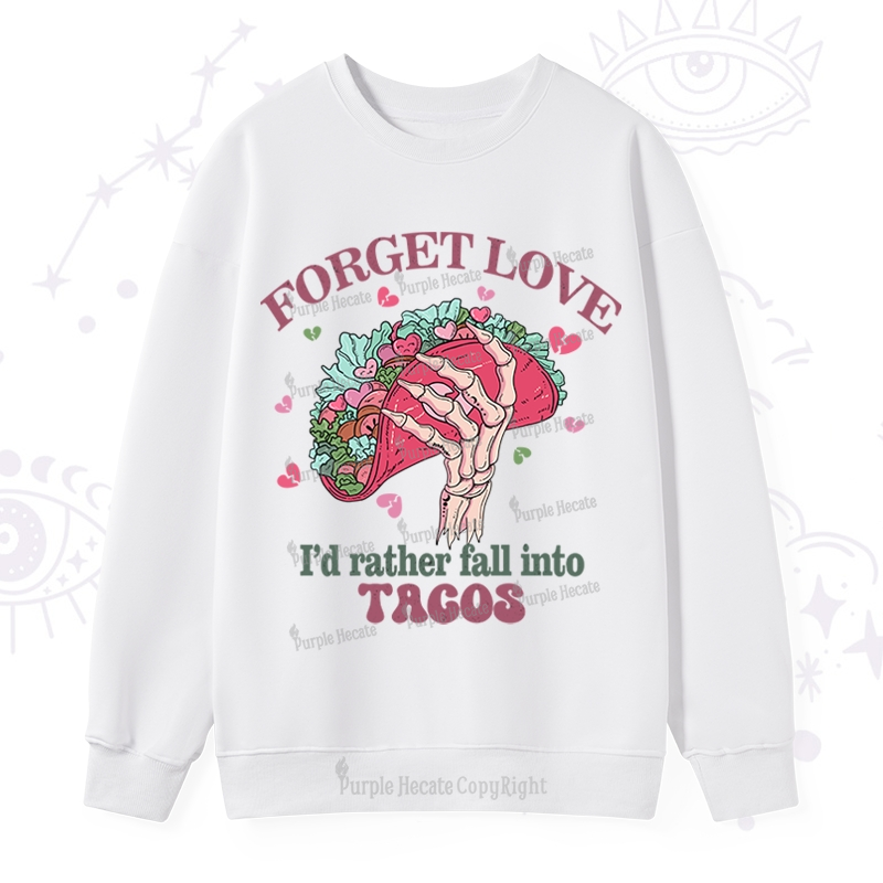 Purplehecate Taco Over Love Valentine Sweatshirt   ????