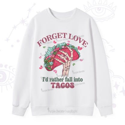 Purplehecate Taco Over Love Valentine Sweatshirt   ????
