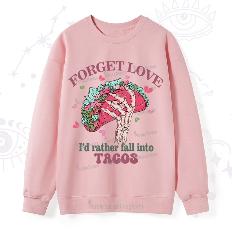 Purplehecate Taco Over Love Valentine Sweatshirt   ????