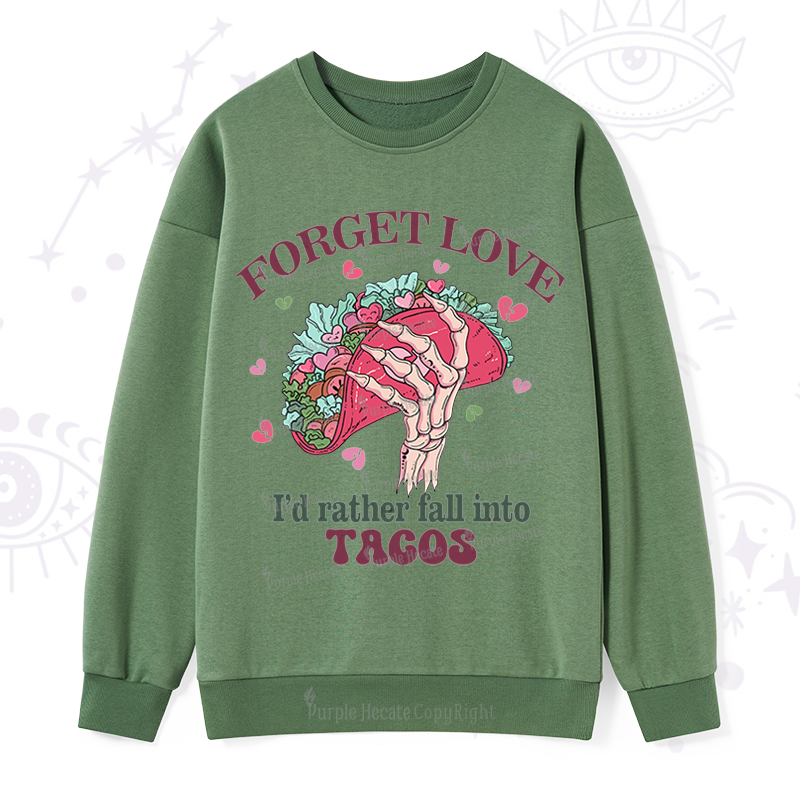 Purplehecate Taco Over Love Valentine Sweatshirt   ????