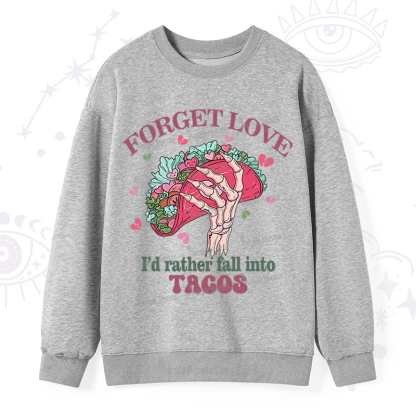 Purplehecate Taco Over Love Valentine Sweatshirt   ????