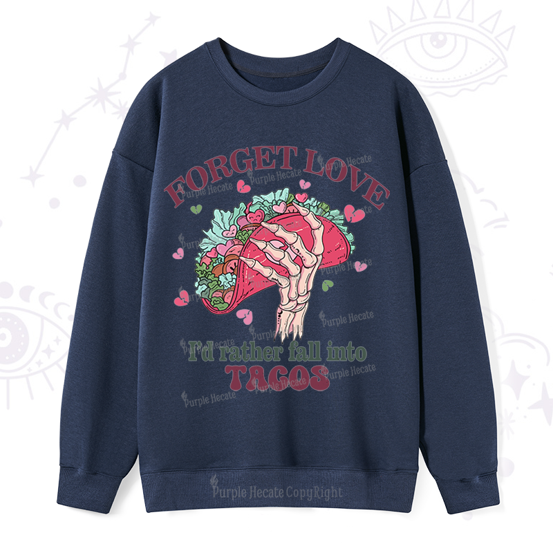 Purplehecate Taco Over Love Valentine Sweatshirt   ????