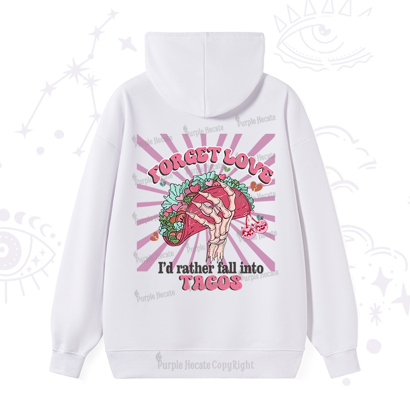Purplehecate Love's Overrated Tacos Forever Hoodie
