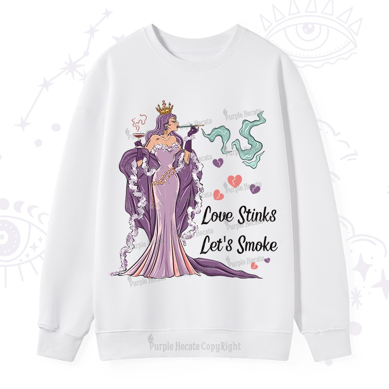 Purplehecate Love Stinks Let's Smoke Valentine Sweatshirt