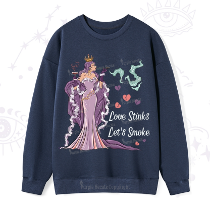 Purplehecate Love Stinks Let's Smoke Valentine Sweatshirt
