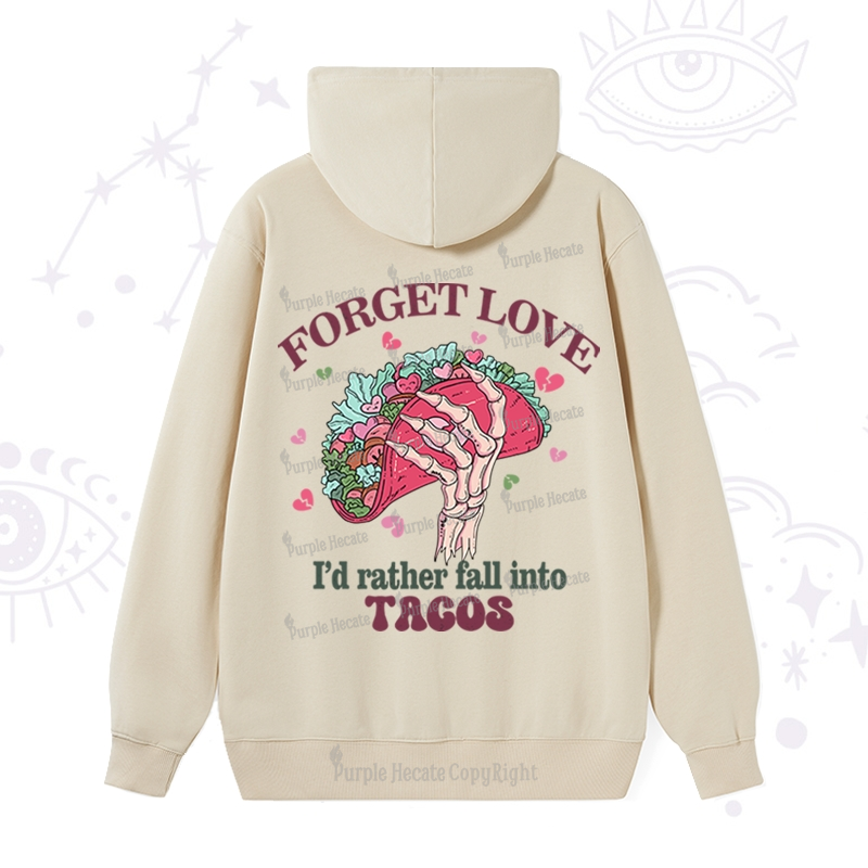 Purplehecate Love's Overrated Tacos Forever Hoodie