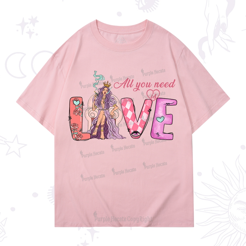 Purplehecate All You Need Is Valentine T-Shirt