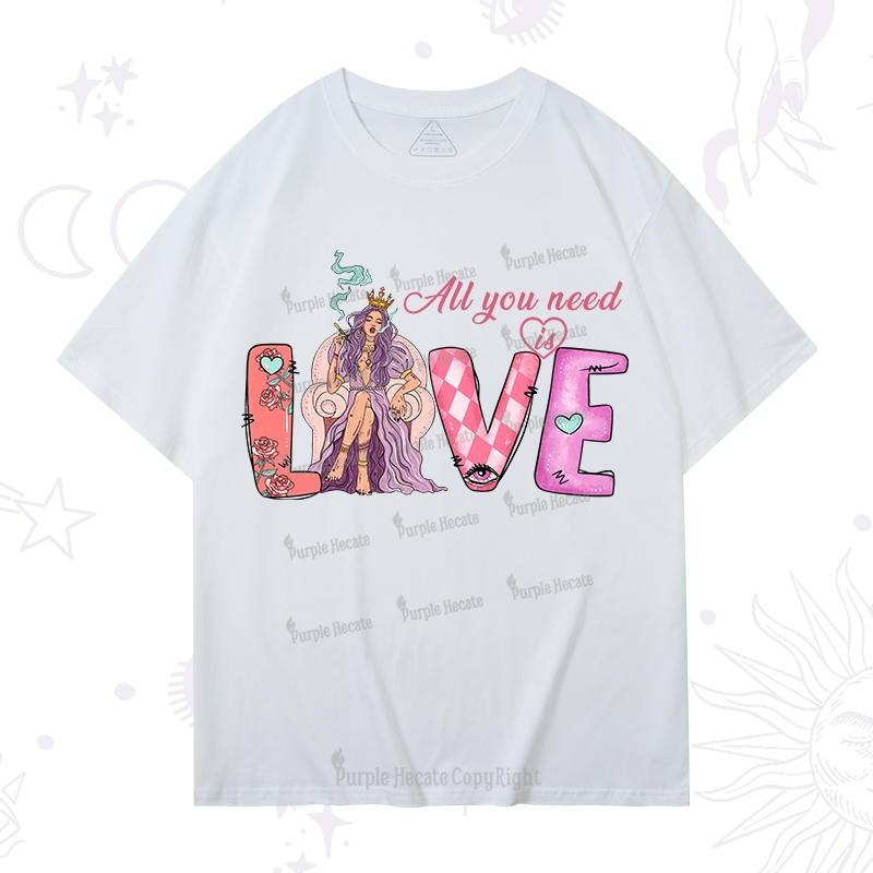 Purplehecate All You Need Is Valentine T-Shirt