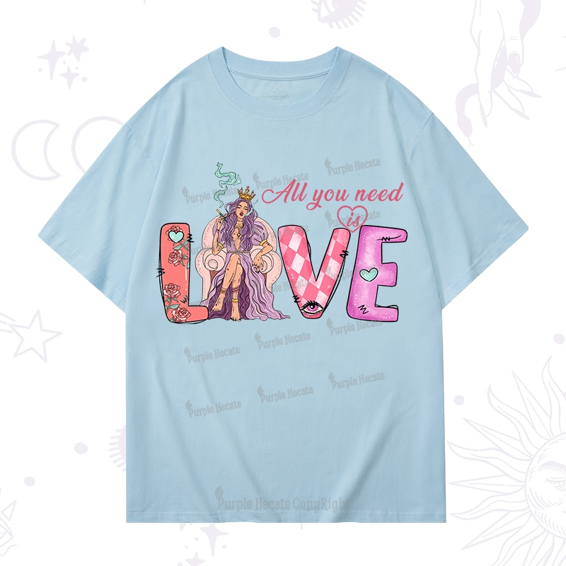 Purplehecate All You Need Is Valentine T-Shirt