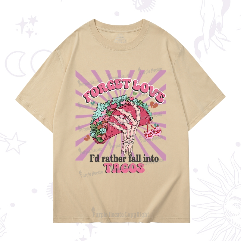 Purplehecate Love's Overrated Tacos Forever T-Shirt