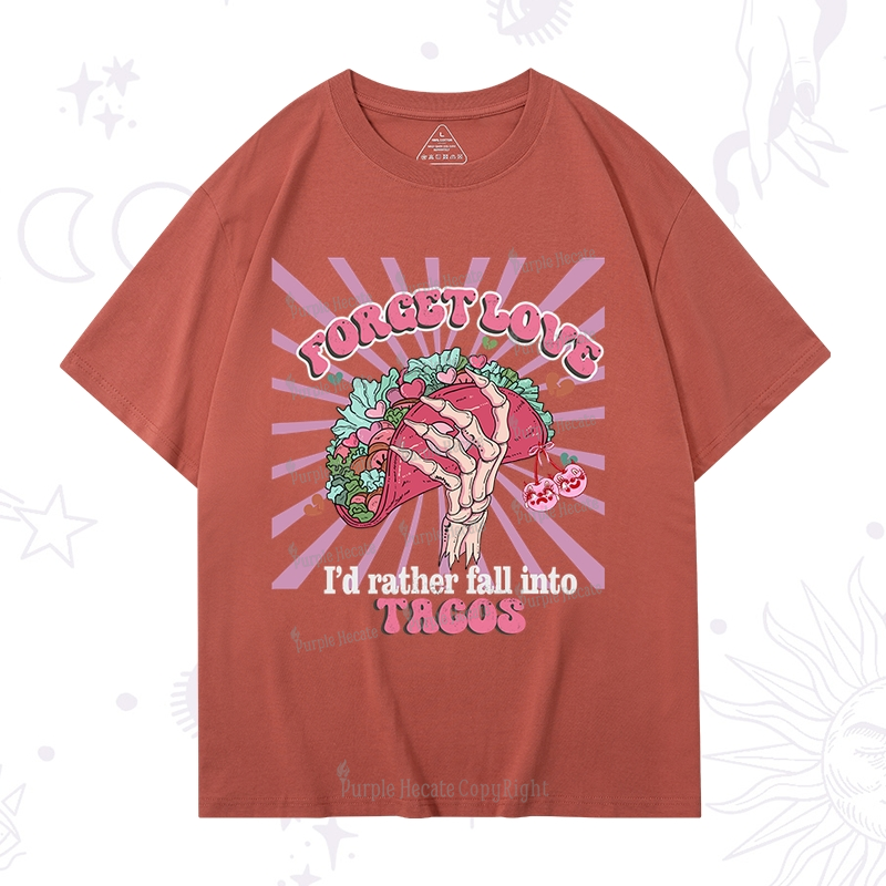 Purplehecate Love's Overrated Tacos Forever T-Shirt