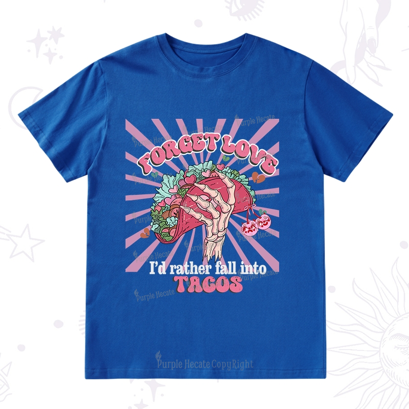 Purplehecate Love's Overrated Tacos Forever T-Shirt