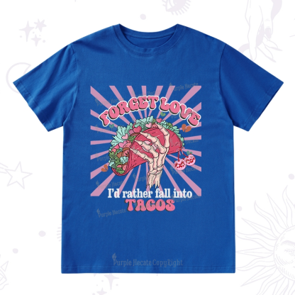Purplehecate Love's Overrated Tacos Forever T-Shirt