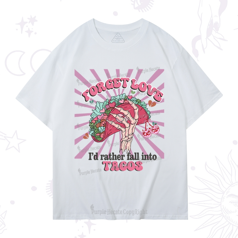 Purplehecate Love's Overrated Tacos Forever T-Shirt
