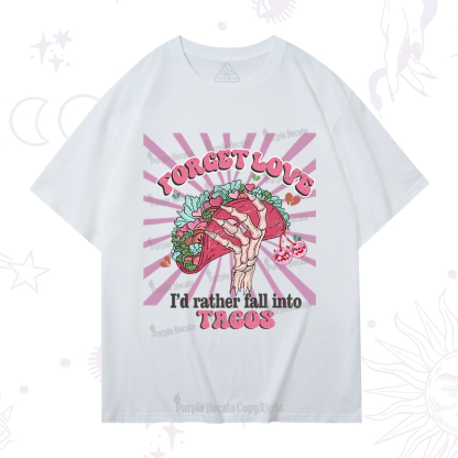 Purplehecate Love's Overrated Tacos Forever T-Shirt