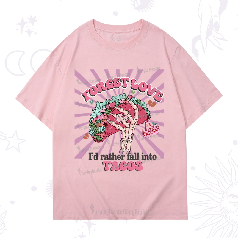 Purplehecate Love's Overrated Tacos Forever T-Shirt