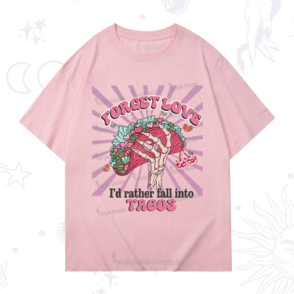 Purplehecate Love's Overrated Tacos Forever T-Shirt