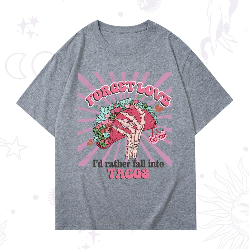 Purplehecate Love's Overrated Tacos Forever T-Shirt