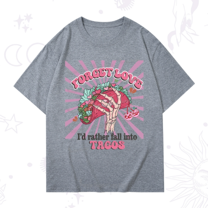Purplehecate Love's Overrated Tacos Forever T-Shirt