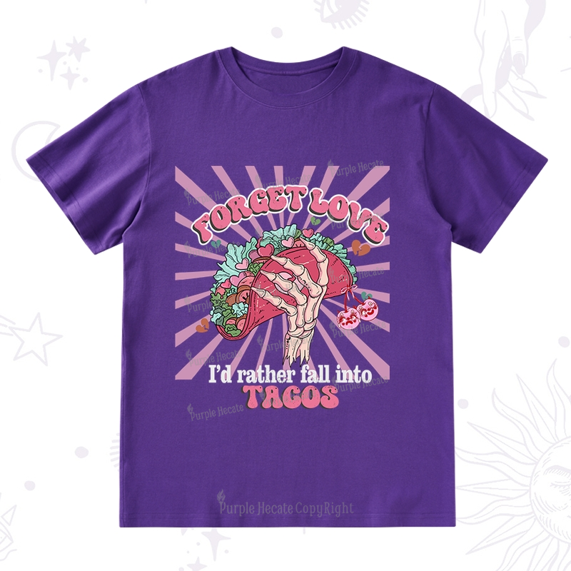 Purplehecate Love's Overrated Tacos Forever T-Shirt