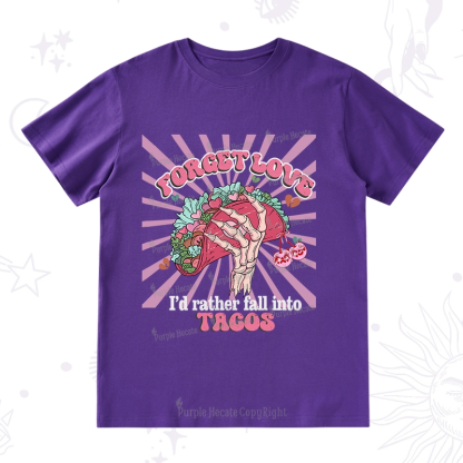 Purplehecate Love's Overrated Tacos Forever T-Shirt