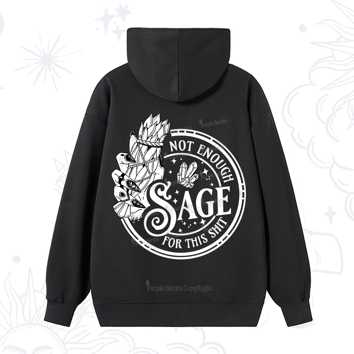 Purplehecate Not Enough Smudge for This Shit Hoodie