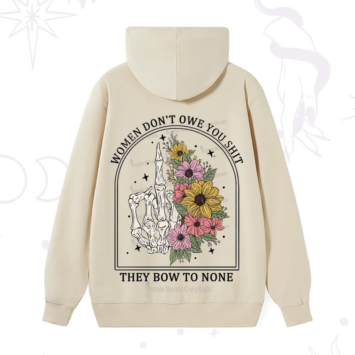 Purplehecate Women Don't Owe You Shit They Bow To None Hoodie