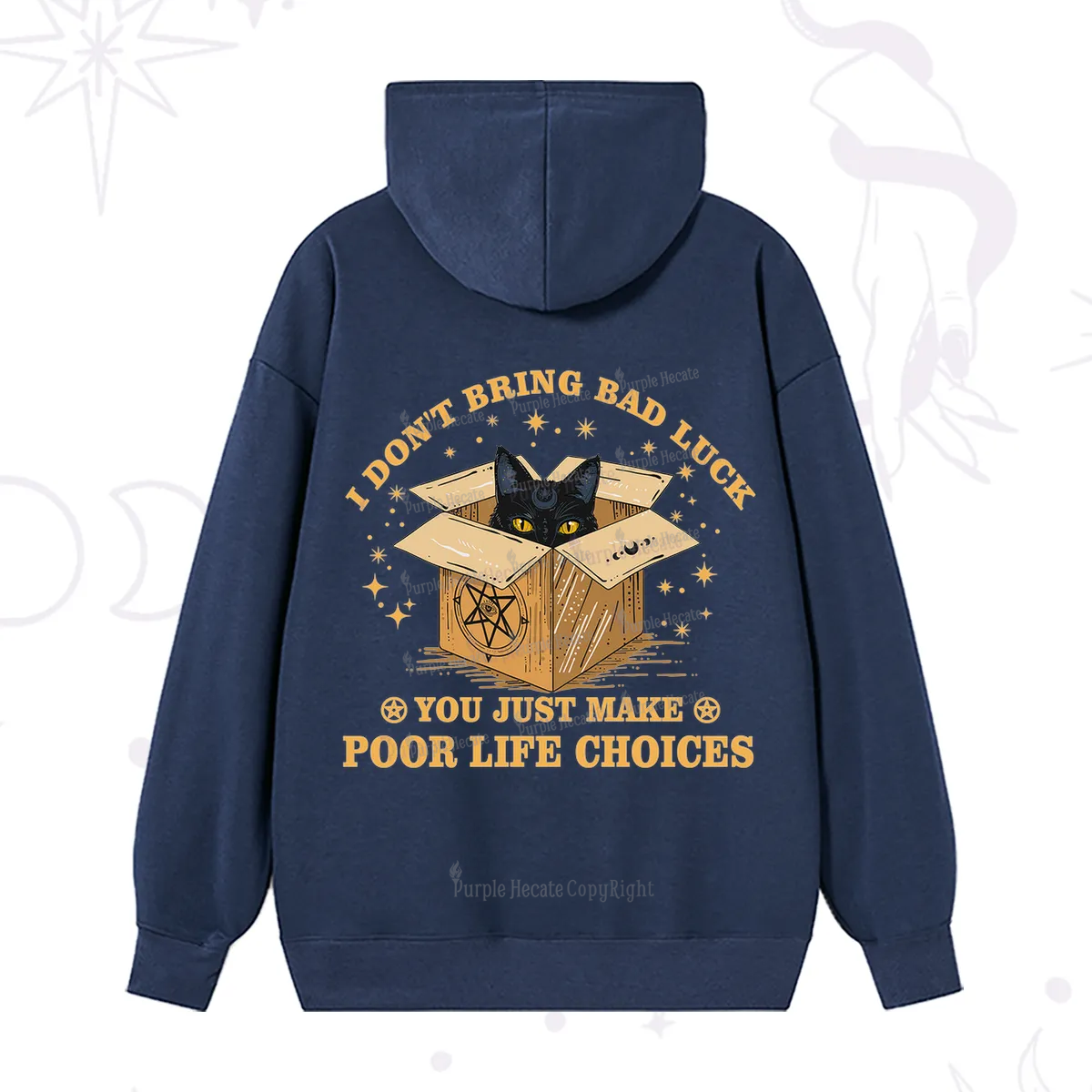 Purplehecate I Don't Bring Bad Luck You Just Make Poor Life Choices Hoodie