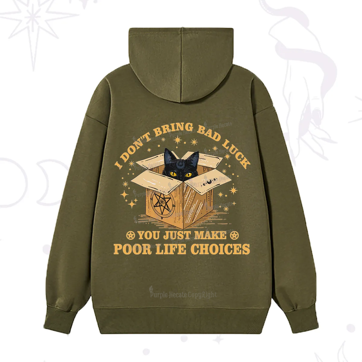 Purplehecate I Don't Bring Bad Luck You Just Make Poor Life Choices Hoodie