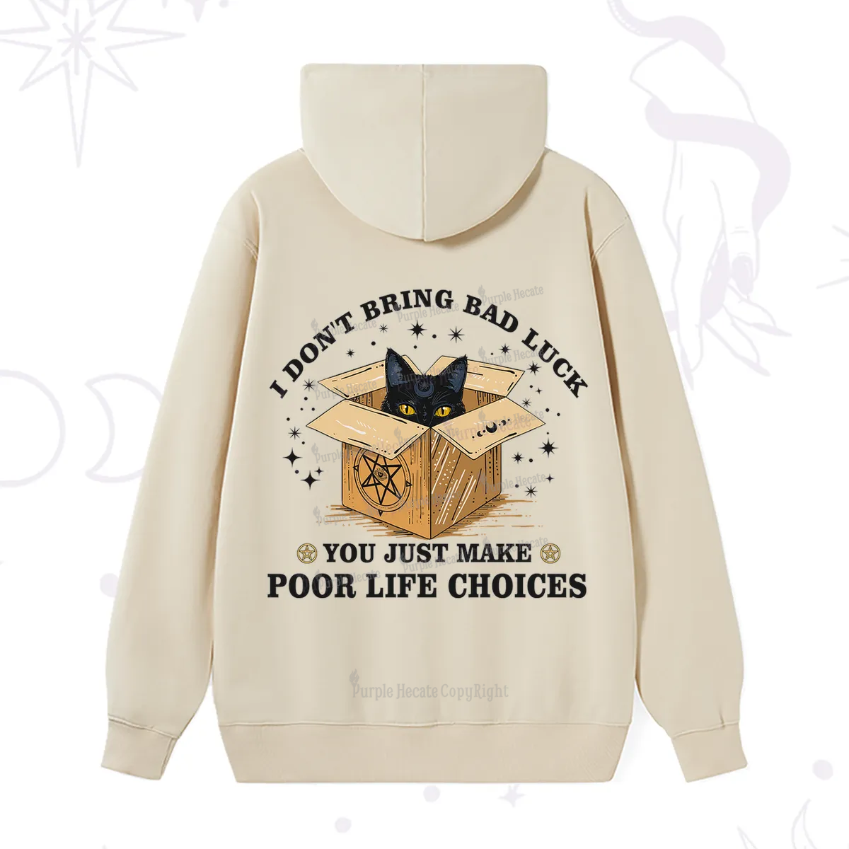 Purplehecate I Don't Bring Bad Luck You Just Make Poor Life Choices Hoodie