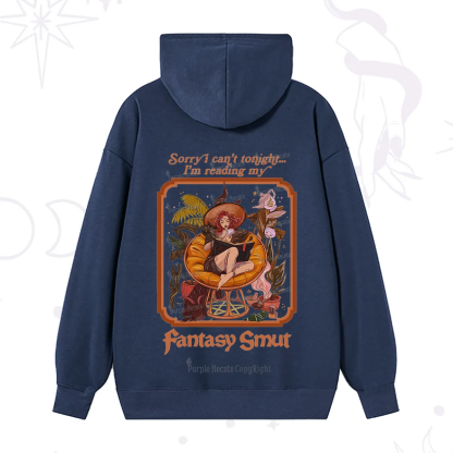 Purplehecate Sorry I Can't Tonight I'm Reading My Fantasy Smut Hoodie
