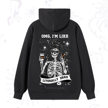 Purplehecate Omg I'm Like Literally Dead Halloween Hoodie