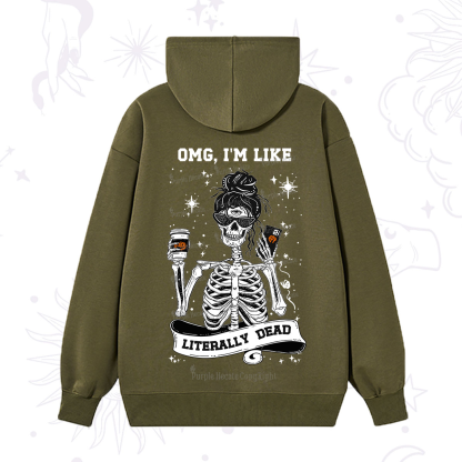 Purplehecate Omg I'm Like Literally Dead Halloween Hoodie