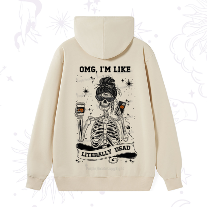 Purplehecate Omg I'm Like Literally Dead Halloween Hoodie