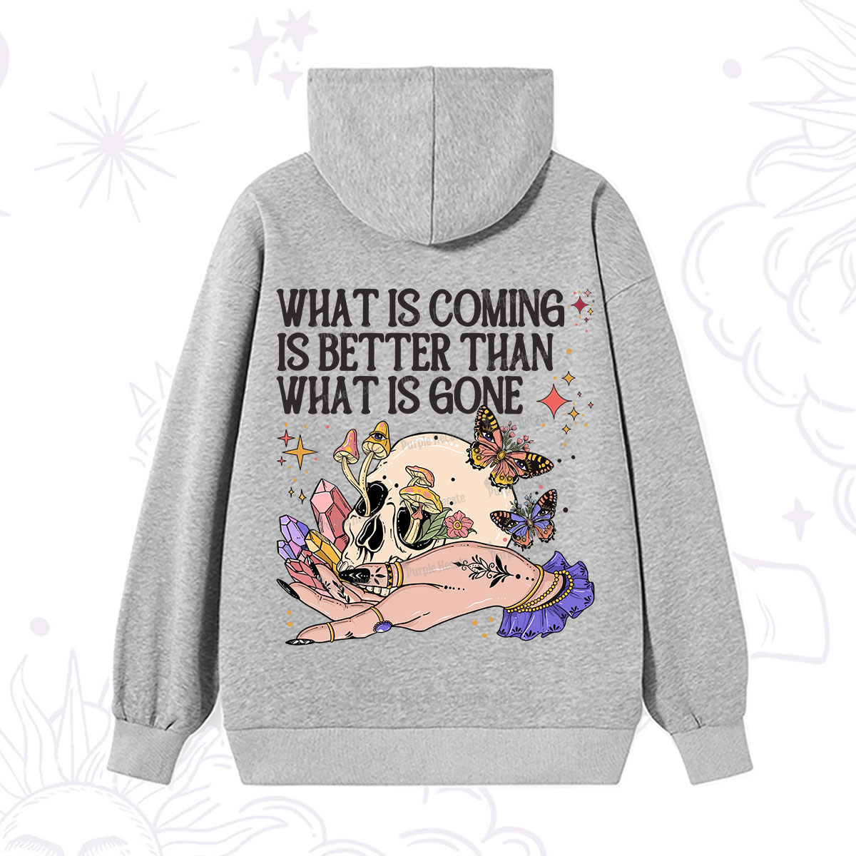 Purplehecate What Is Coming Is Better Than What Is Gone Hoodie