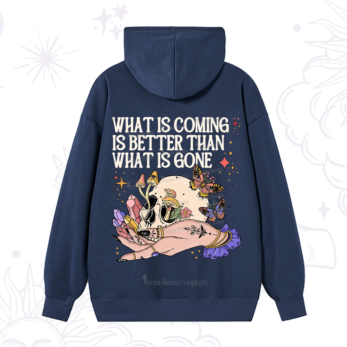 Purplehecate What Is Coming Is Better Than What Is Gone Hoodie